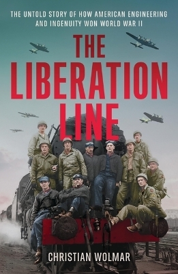 The Liberation Line - Christian Wolmar