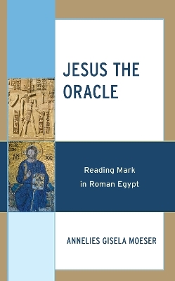 Jesus the Oracle - Annelies Gisela Moeser