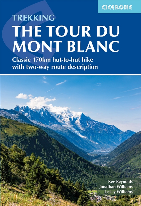 Trekking the Tour du Mont Blanc - Kev Reynolds, Lesley Williams, Jonathan Williams