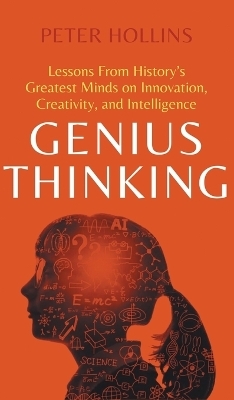 Genius Thinking - Peter Hollins