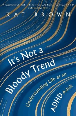 It's Not A Bloody Trend - Kat Brown