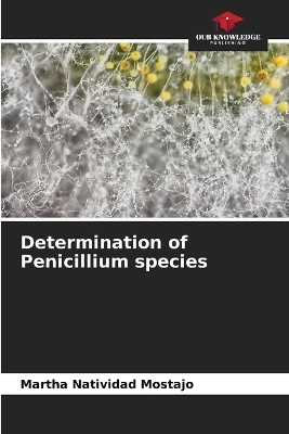 Determination of Penicillium species - Martha Natividad Mostajo