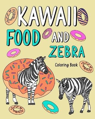 Kawaii Food and Zebra Coloring Book -  Paperland