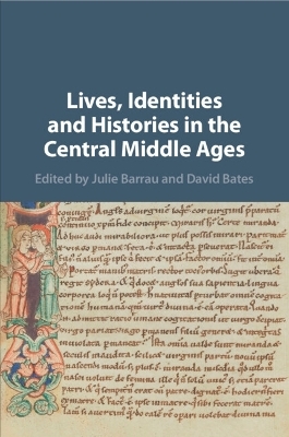 Lives, Identities and Histories in the Central Middle Ages - 