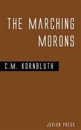 The Marching Morons - C.M. Kornbluth