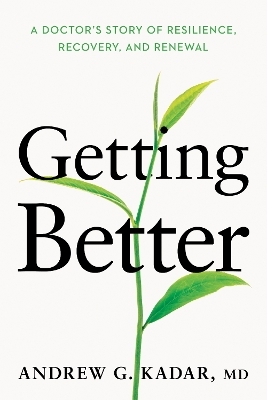 Getting Better - Dr. Andrew Kadar