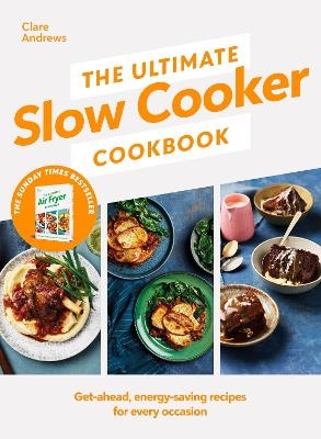 The Ultimate Slow Cooker Cookbook - Clare Andrews