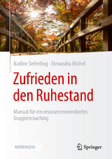 Zufrieden in den Ruhestand - Nadine Seiferling, Alexandra Michel