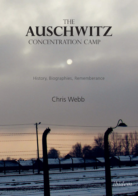 The Auschwitz Concentration Camp - Chris Webb