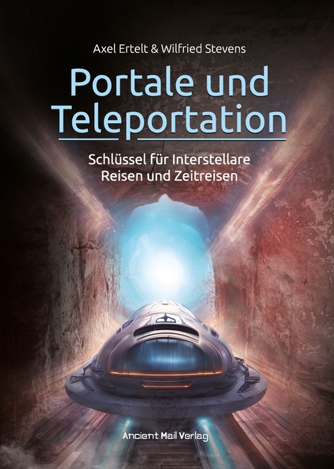 Portale und Teleportation - Axel Ertelt, Wilfried Stevens