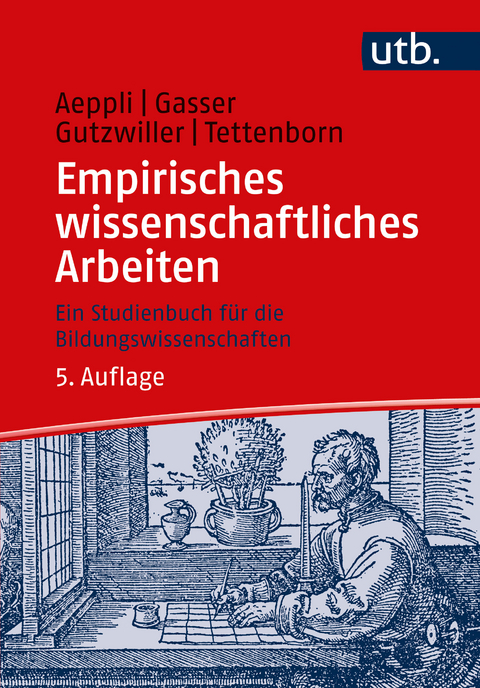 Empirisches wissenschaftliches Arbeiten - Jürg Aeppli, Luciano Gasser, Eveline Gutzwiller, Annette Tettenborn Schärer