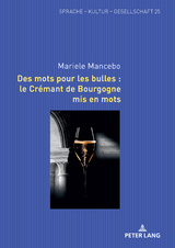 Des mots pour les bulles : le Crémant de Bourgogne mis en mots - Mariele Mancebo