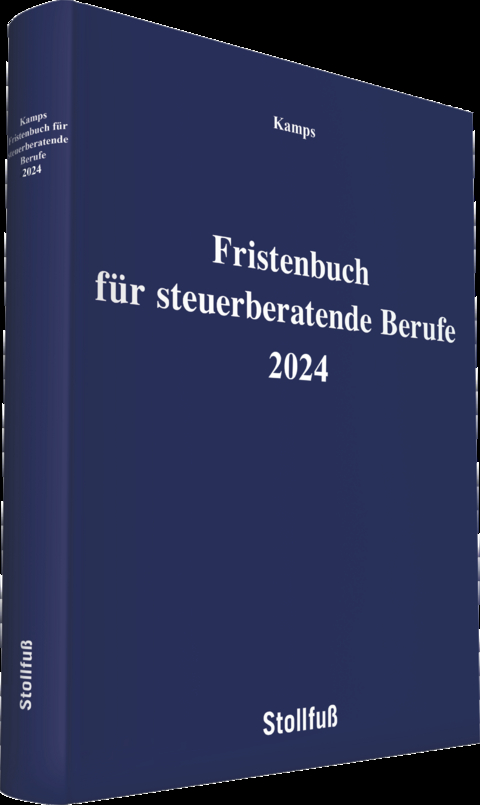 Fristenbuch für steuerberatende Berufe 2024 - Heinz-Willi Kamps