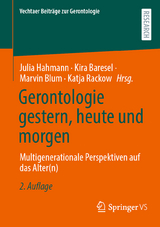 Gerontologie gestern, heute und morgen - 