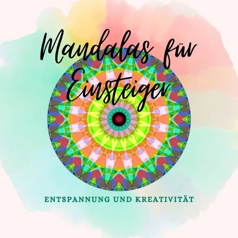 Mandalas für alle / Mandalas für Einsteiger - Manuel Kern