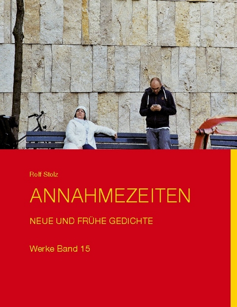 Annahmezeiten - Rolf Stolz