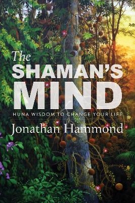 The Shaman's Mind - Jonathan Hammond