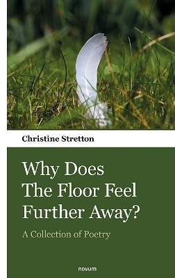 Why Does The Floor Feel Further Away? - Christine Stretton