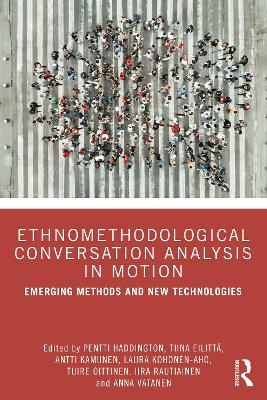 Ethnomethodological Conversation Analysis in Motion - 