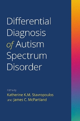 Differential Diagnosis of Autism Spectrum Disorder - 