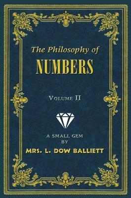 The Philosophy of Numbers Volume II