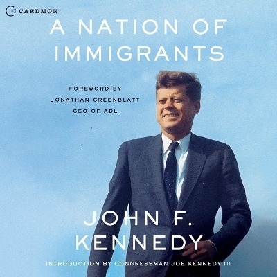 A Nation of Immigrants - John F Kennedy