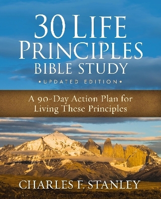 30 Life Principles Bible Study Updated Edition - Charles F. Stanley