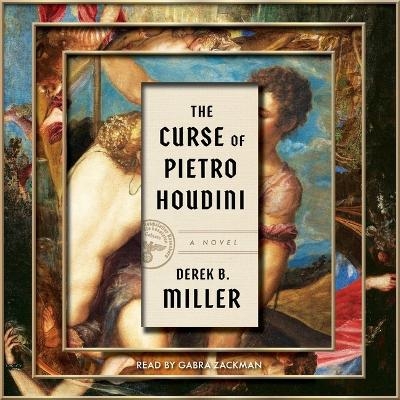 The Curse of Pietro Houdini - Derek B Miller