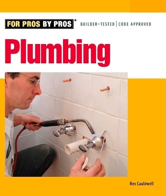 Plumbing For Pros By Pros - R. Cauldwell