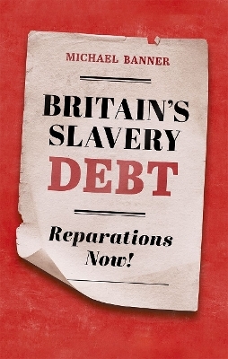 Britain's Slavery Debt - Michael Banner