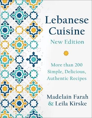 Lebanese Cuisine, New Edition - Madelain Farah, Leila Kirske