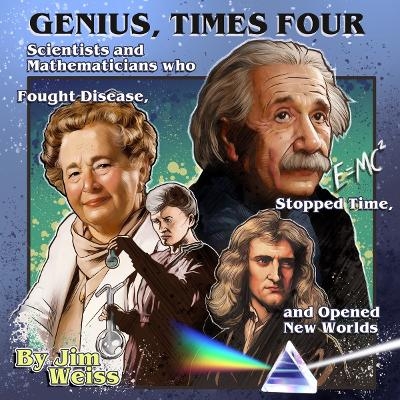 Genius, Times Four - Jim Weiss