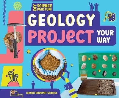 Geology Project Your Way - Megan Borgert-Spaniol