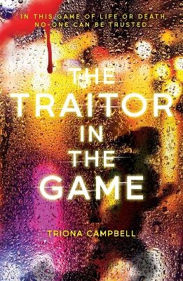 The Traitor in the Game - Triona Campbell