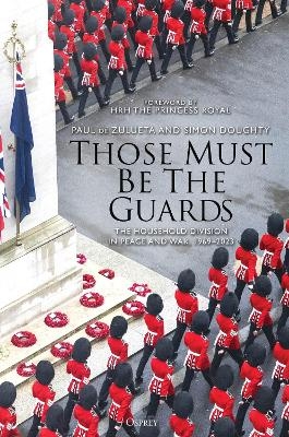 Those Must Be The Guards - Paul de Zulueta, Simon Doughty