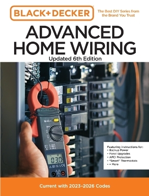 Black and Decker Advanced Home Wiring Updated 6th Edition -  Editors of Cool Springs Press