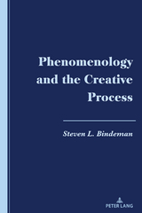 Phenomenology and the Creative Process - Steven L. Bindeman