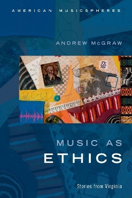 Music as Ethics - Andrew McGraw