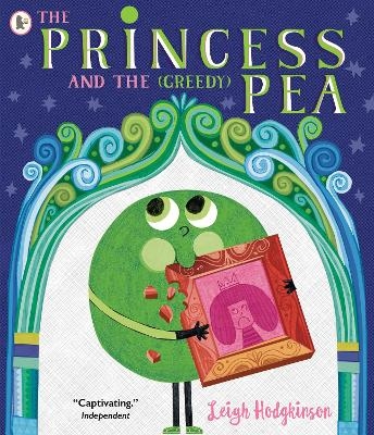 The Princess and the (Greedy) Pea - Leigh Hodgkinson