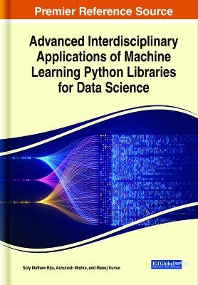 Advanced Interdisciplinary Applications of Machine Learning Python Libraries for Data Science - 