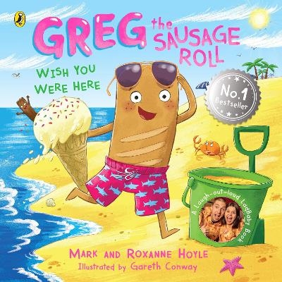 Greg the Sausage Roll: Wish You Were Here - Mark Hoyle, Roxanne Hoyle
