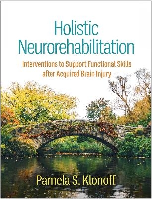 Holistic Neurorehabilitation - Pamela S Klonoff