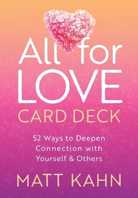 All for Love Card Deck - Matt Kahn