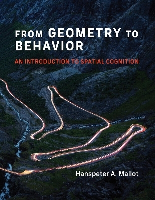 From Geometry to Behavior - Hanspeter A. Mallot