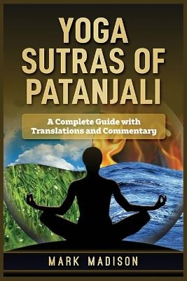 Yoga Sutras of Patanjali - Mark Madison