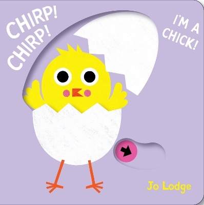 Chirp! Chirp! I'm a Chick! - Jo Lodge