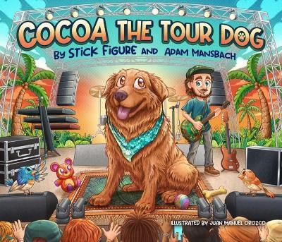 Cocoa The Tour Dog -  Stick Figure, Adam Mansbach