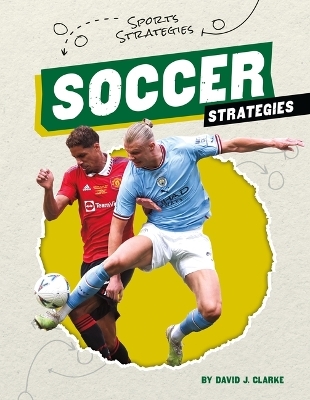 Soccer Strategies - David J Clarke