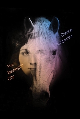 The Besieged City - Clarice Lispector