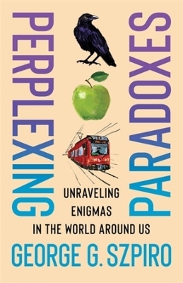Perplexing Paradoxes - George G. Szpiro